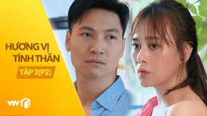 Hương vị tình thân là một bộ phim truyền hình được thực hiện bởi trung tâm sản xuất phim truyền hình việt nam, đài truyền hình việt nam do nsưt nguyễn danh dũng làm đạo diễn. HÆ°Æ¡ng Vá»‹ Tinh Than Pháº§n 2 Táº­p 2 Co Nang Ngá»• Ngao Bá»‹ Ä'anh Ghen TÆ¡i Bá»i TrÆ°á»›c Máº·t Tinh CÅ© Youtube