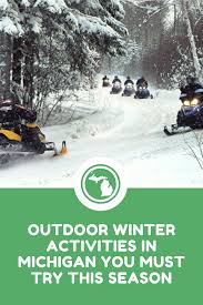 Outdoor Winter Activities In Michigan You Must Try This Season Around Michigan Winter Activities Outdoor Family Activities Michigan Outdoor