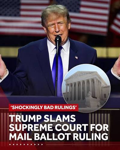 These are not the people I interviewed”: President Trump slammed the Supreme Court for rejecting his push to restrict mail-in voting.