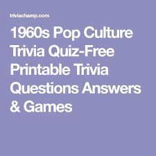 We did not find results for: 1960s Pop Culture Trivia Quiz Free Printable Trivia Questions Answers Games Pop Culture Trivia Trivia Quiz Trivia