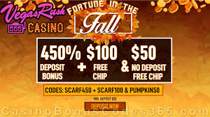 Hero100 and spin for the win, right now! Vegas Rush Casino 50 No Deposit Free Chip And 450 Match Plus 100 Free Chip Fortune In The Fall Mega Offer Casino Bonus Codes 365