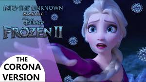 طنز:موزیک Into the unknown با چاشنی کرونا ( فروزن ۲)