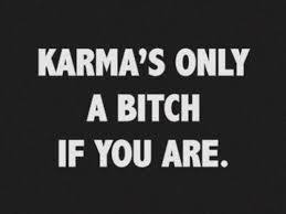 Pin By Ashley Scott On Philosophies Of Life Karma Quotes Words Inspirational Quotes