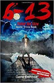 Let's see if you can get these halloween movies trivia questions and answers right! 6 13 A Friday The 13th Movie Trivia Book Derosa Gene Derosa Traci Lando Diogo 9780692242346 Amazon Com Books