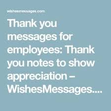 Short thank you quotes for cards; Thank You Messages For Employees Thank You Notes To Show Appreciation Employee Thank You Thank You Quotes For Coworkers Employee Appreciation Quotes
