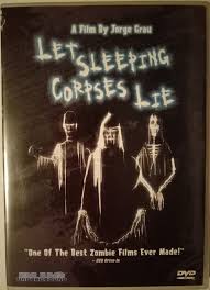 Fans of Let Sleeping Corpses Lie horror movie