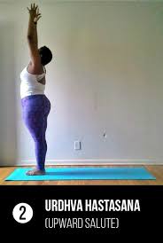 Inhale As You Raise Your Arms Straight Up And Join Your Palms In Urdhva Hastasana Upward Salute Energizing Yoga Poses Sun Salutation Energizing Yoga