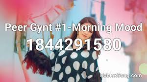 Top 10 most popular songs by ncs | episode 1. Peer Gynt 1 Morning Mood Roblox Id Roblox Music Codes
