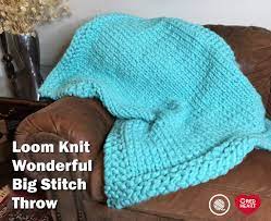 A blanket is not a bad knitting project for any level of knitter. Loom Knit Big Stitch Throw Red Heart Goodknit Kisses