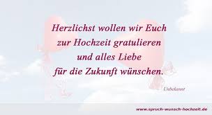 Herzliche Gratulation Zur Hochzeit Gluckwunsche Hochzeit Wunsche Zur Hochzeit Hochzeitswunsche
