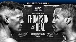 Maybe you would like to learn more about one of these? Ufc Fight Night Thompson Vs Neal December 19 Exclusively On Espn Espn Press Room U S