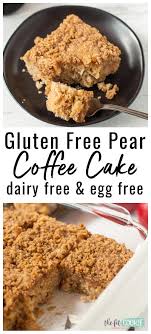 The ultimate collection of delicious & easy gluten free dairy free desserts recipes for sweets lovers everywhere! Gluten Free Coffee Cake With Pears Dairy Free The Fit Cookie