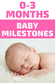 0 3 Months Baby Milestones Do You Want To Learn More About Newborn Care Find Out Simple Ideas For 3 Month Baby Milestones Baby Month By Month Baby Milestones