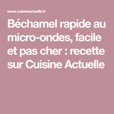 Bechamel Rapide Au Micro Ondes Recettes Recette Recette Gateau Moelleux Moelleux
