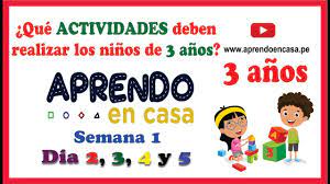 Los niños de dos años . Aprendo En Casa 3 Anos Educacion Inicial Actividades Dia 2 3 4 Y 5 Www Aprendoencasa Pe Youtube