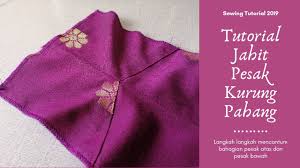 Panduan membuat baju kurung moden princess cut dibawah lengkap langkah demi langkah bersama pola baju sekali. Tutorial Jahit Pesak Kurung Pahang Riau Youtube