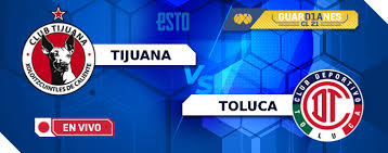 Club tijuana vs toluca on 7 august 2021 in mexico: Tijuana Vs Toluca En Vivo Jornada 4 Guardianes 2021