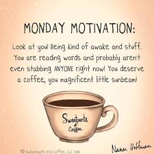 Mondaymotivation Monday Coffee Coffeequotes Coffeememe Sweatpantsandcoffee Monday Humor Coffee Quotes Funny Coffee Quotes Monday Monday Coffee