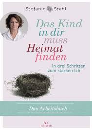 Es hilft dem leser, die kreative kraft des inneren kindes mit dem rationalen denken des erwachsenen zu verbinden. Stefanie Stahl Das Kind In Dir Muss Heimat Finden Kailash Verlag Paperback