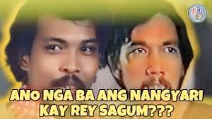 ANO NGA BA ANG NANGYARI KAY REY SAGUM???