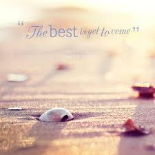 Quotes from Natasja Vermond: The best is yet to come - Inspirably.com via Relatably.com