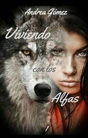 Viviendo Con Los Alfas Trilogia Alfas 1 En 2020 Hombres Lobo Chicos Guapos Hombres