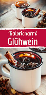 Gluhwein Light Weniger Kalorien Dank Erythrit Rezept Gluhwein Rezept Kalorienarme Mahlzeiten Rezepte