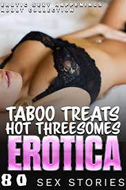 For most videos and daily updates. Taboo Treats Hot Threesomes And More Sexy Happenings 80 Explicit Erotica Sex Stories Adult Erotic Collection Kindle Edition By Morehawk Megan Literature Fiction Kindle Ebooks Amazon Com