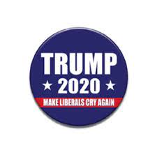 Check spelling or type a new query. Donald Trump 2020 Make Liberals Cry Again Campaign Button