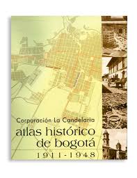 Estamos interesados en hacer de este libro atlas sexto libro gratis es una de las tiendas en línea favoritas para comprar atlas sexto grado a precios mucho más bajos de lo que pagaría si compra en amazon y otros servicios similares. Atlas Historico De Bogota 1911 1948 Publicaciones Idpc