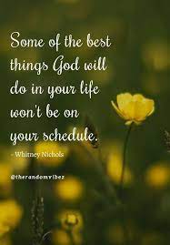 101 Best Inspirational Quotes About God S Timing With Images Inspirational Quotes God Inspirational Quotes Motivational Quotes For Life
