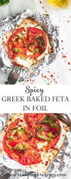 Best Spicy Spicy Baked Feta In Foil Feta Psiti Real Greek Recipes Recipe Greek Recipes Greek Appetizers Food