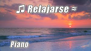 Musica De Relajacion Para Estudiar 1 Relajante Piano Clasico Instrument Musica De Relajacion Musica Caribena Musica Clasica