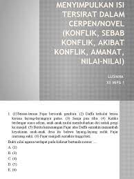 We did not find results for: Menyimpulkan Isi Tersirat Dalam Cerpennovel Konflik Sebab Konflik Akibat Konflik Amanat Nilai Nilai