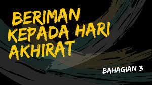 4) selalu mempersiapkan bekal untuk hidup dihari ahir, iman kepada hari akhir akan membuat kita memahami akan arti dan tujuan hidup di dunia. Part 3 Beriman Kepada Hari Akhirat Pendidikan Islam Tingkatan 3 Kssm Cikgootube Youtube
