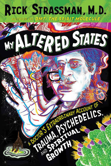 My Altered States : A Doctor's Extraordinary Account of Trauma,