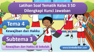 Dayu dan keluarga kerja bakti membersihkan halaman rumah. Soal Tema 4 Kelas 3 Sd Subtema 2 Kewajiban Dan Hakku Di Sekolah Dan Kunci Jawaban Bimbel Brilian