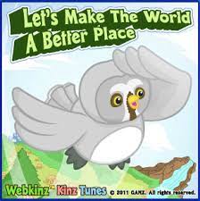 You can't close your your mind. Webkinz Let S Make The World A Better Place Lyrics Genius Lyrics