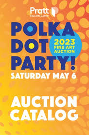 Pratt's 2023 Fine Art Auction: Polka Dot Party Catalog by Pratt Fine Arts  Center - Issuu