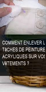 Comment Enlever Les Taches De Peinture Acryliques Sur Vos Vetements Vetement Vetement Comment Ete Peinture Taches Tache E Tips Projects To Try Facial