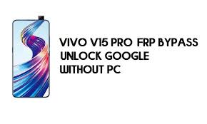 You will not recover any data after this reset method. Vivo V15 Pro 1818 Frp Bypass Unlock Google Android 9 1 Without Pc