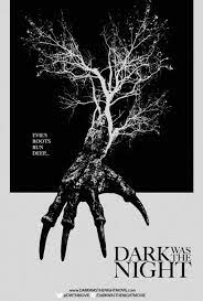Dark Was The Night Movie Poster Latest Horror Movies Romantic Movies Scary Movies