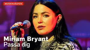 Find you (miriam bryant version). Miriam Bryant Passa Dig Musikhjalpen 2020 Youtube