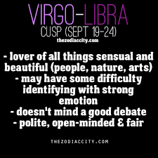 If that's the case, you teeter between both cosmic worlds and may live life in a bit of a neurotic power. 17 Virgo Libra Cusp Ideas Virgo Libra Cusp Virgo And Libra Virgo