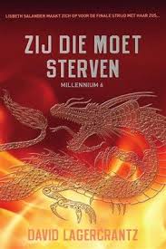 Bestel Zij Die Moet Sterven Millennium 6 Van David Lagercrantz Gratis Verzending Vanaf 19 95 14 Dagen Bedenktijd Boeken David Nieuwe Boeken