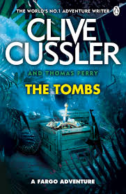In addition to being a bestselling author, he has worked as a. The Tombs By Clive Cussler Penguin Books New Zealand