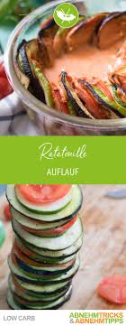 Vegetarischer Bunter Low Carb Ratatouille Auflauf Rezept Rezepte Ratatouille Rezept Vegetarisch
