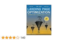 Landing Page Optimization: The Definitive Guide to Testing and Tuning for  Conversions