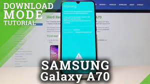 How To Enter Download Mode In Samsung Galaxy A70 Boot Into Quit Download Mode Youtube