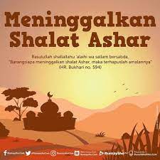 Bahaya Meninggalkan Shalat Ashar Quran Quotes Love Muslim Words Islamic Inspirational Quotes